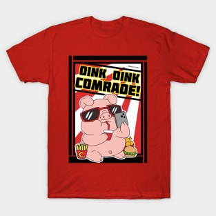 Oink Oink Comrade T-Shirt